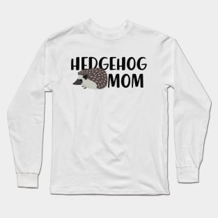 Hedgehog Mom Long Sleeve T-Shirt